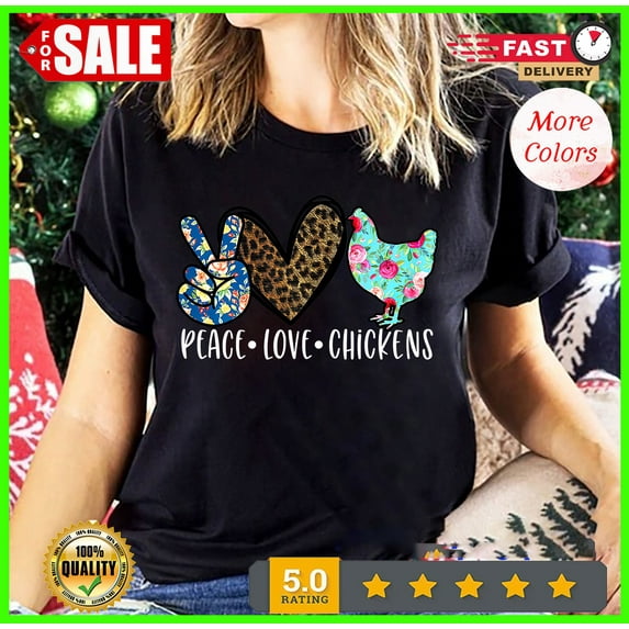 Sam Soft Peace Love Chickens Shirt - Chicken Lover Apparel, Chicken Mama Shirt Size S-5Xl