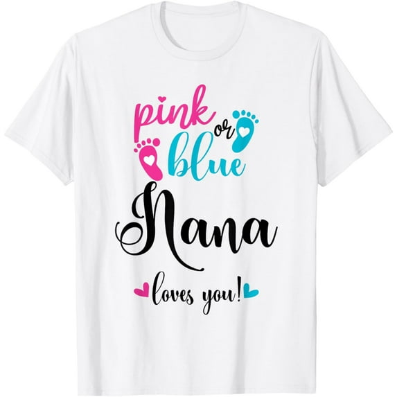 Sam Soft Pink Or Blue Nana Loves You Gender Reveal Baby Announcement T-Shirt Full Size S-5XL