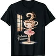 thumbnail image 1 of Sam Soft Playful Cappuccino Ballerina Design T-Shirt Full Size S-5Xl, 1 of 5