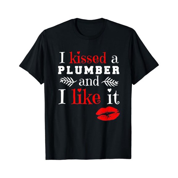 Sam Soft Plumber T Shirt - I Kissed A Plumber And Like It T-Shirt, Gift For Friend, Full Size S-5Xl