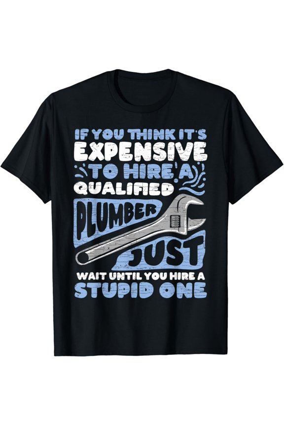 Plumbing Plumber T-Shirt, Gift For Friend, Full Size S-5Xl