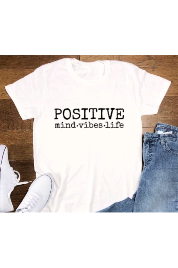 Positive Mind, Vibes, Life, Unisex White Short Sleeve T-Shirt Unisex Cotton Tee, Full Size S-5XL