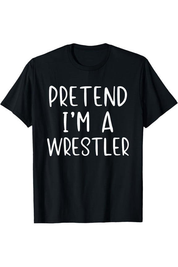 Pretend Wrestler Costume Simple Wrestling T-Shirt, Gift For Friend, Full Size S-5Xl