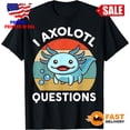 thumbnail image 1 of Sam Soft Pretty I Axolotl Questions Unisex T-Shirt, 1 of 5