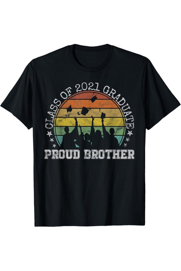 Proud Brother of class of 2021 Graduate Senior 21 Graduation T-Shirt All Size S-5XL