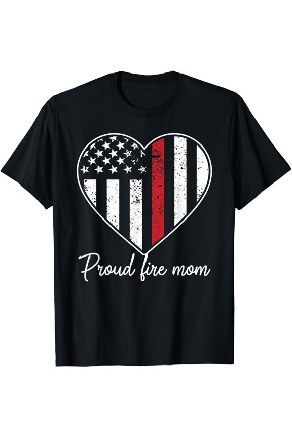 Proud Fire Mom Of A Firefighter Mother Heart T-Shirt Full Size S-5XL
