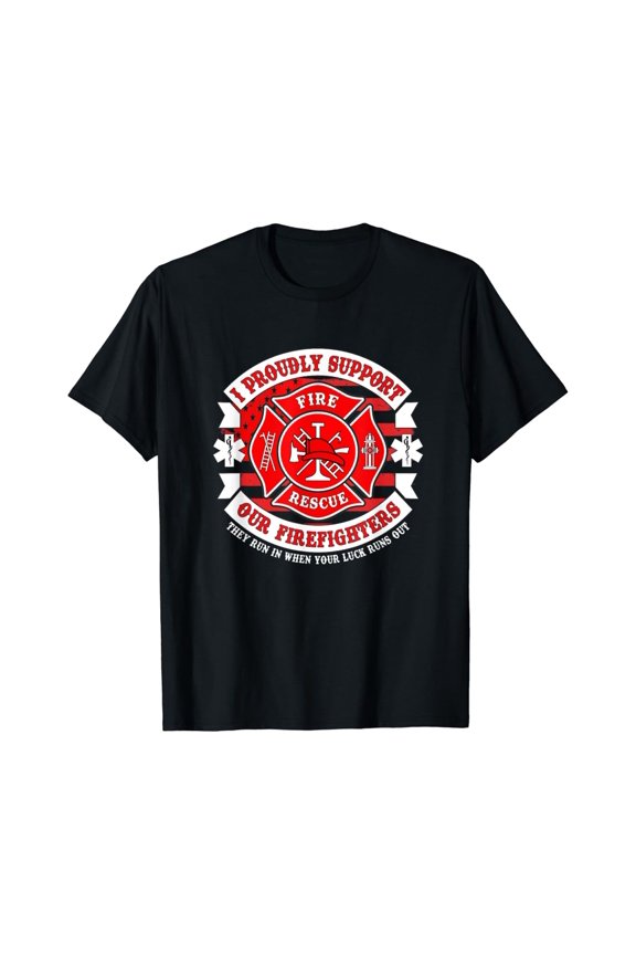 Proud Supporter Firefighters Fireman Rescue Hero T Shirts Full Size S-5XL