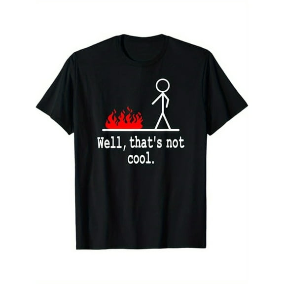 Sam Soft [Pun Tee] Well That'S Not Cool Stick Figure Man Sarca Full Size S-5XL
