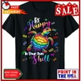 thumbnail image 1 of Sam Soft Rainbow Turtle Be Happy In Your Own Shell Autism Awareness T-Shirt, 1 of 5