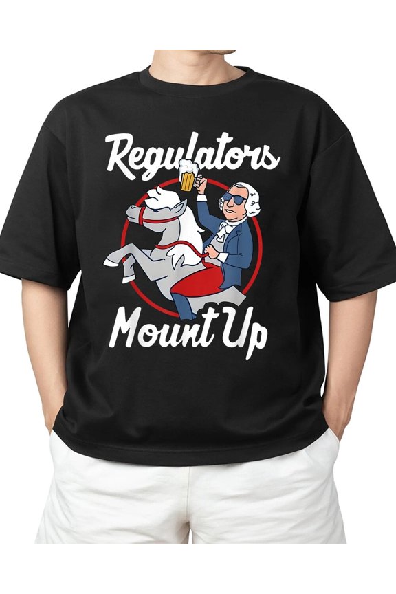 Regulators Mount Up 4th Of July USA Independence Day For T-Shirt All Size S-5XL
