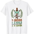 thumbnail image 1 of Sam Soft Religious 1 Cross 3 Nails 4 Given Jesus T-Shirt, Gift For Friend, Full Size S-5Xl, 1 of 4