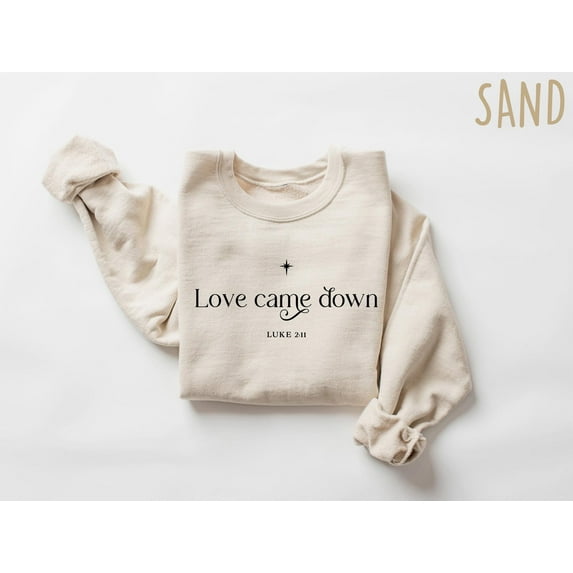 Sam Soft Religious Sweatshirt, Love Came Down Shirt, Christian Sweatshirt, Nativity Scene Sweater, Christ Shirt