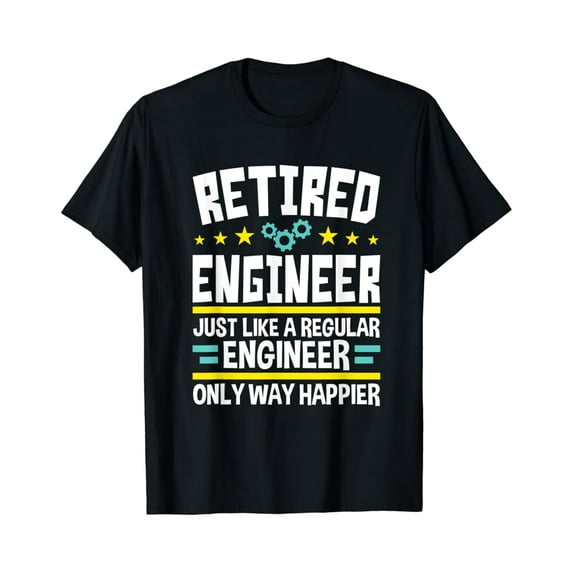 Sam Soft Retired Engineer Gifts Way Happier Engineering Retirement T-Shirt Full Size S-5XL