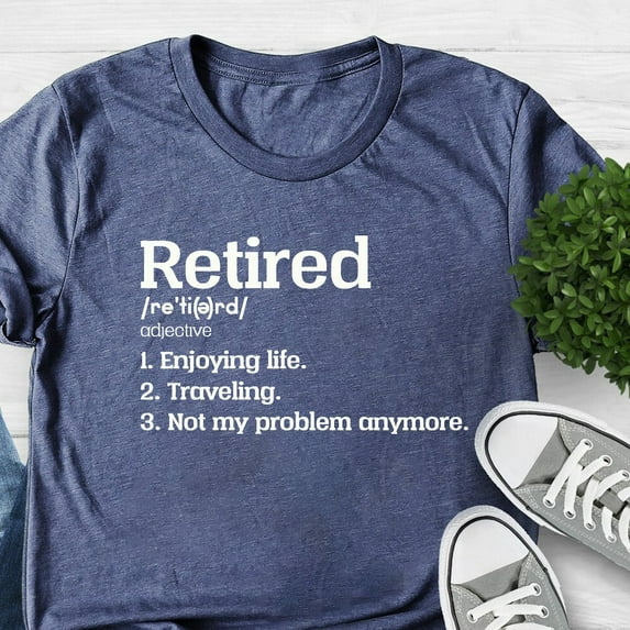 Sam Soft Retired Shirt, Retirement Party Shirt, Gift for Retired Men Women, Retired Teacher, Grandma Grandpa Gift Idea, Retired Wearing
