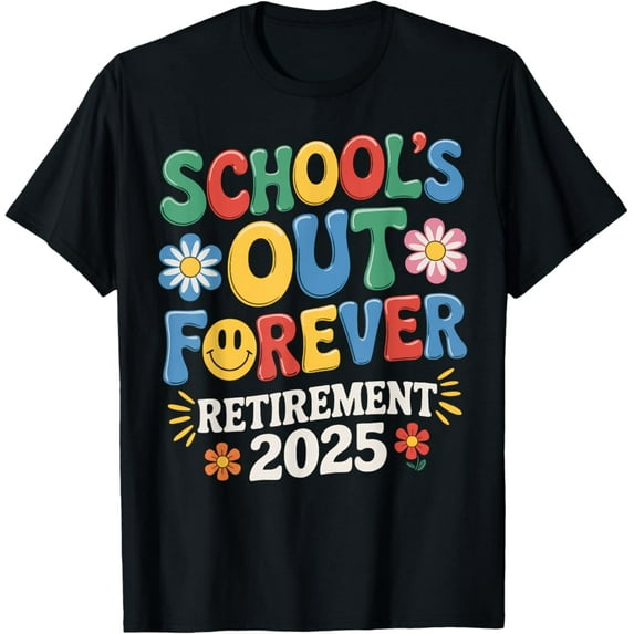 Sam Soft Retired Teacher Schools Out Forever Smile Retirement 2025 T-Shirt Full Size S-5XL