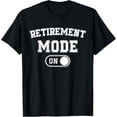 thumbnail image 1 of Sam Soft Retirement Mode On Retired Gift Pensioner Retiree T-Shirt Full Size S-5XL, 1 of 5