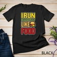 thumbnail image 1 of Sam Soft Running Shirts I Run Because I Really Like Food Gifts Unisex T-Shirt, 1 of 5