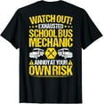 thumbnail image 1 of Sam Soft School Bus Maintenance Own Risk School Bus Mechanic T-Shirt Full Size S-5Xl, 1 of 5