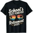 thumbnail image 1 of Sam Soft Schools Out Forever Retirement 2025 Retired Teacher T-Shirt Full Size S-5XL, 1 of 5