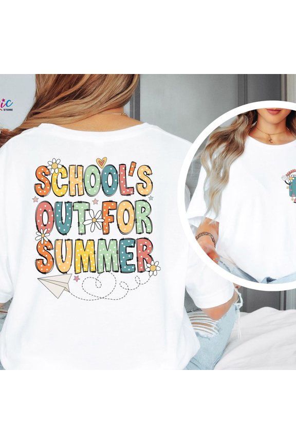 Schools Out for Summer Shirt, Last Day of School T-Shirt, Teacher Summer Break Tee, Summer Shirt, Teacher Shirt, Student Gifts, School Shirt