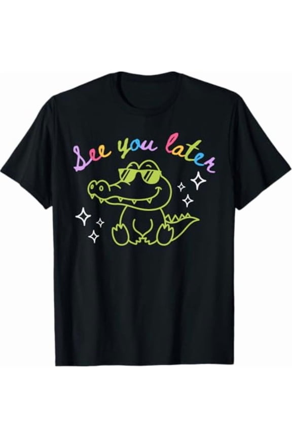See You Later Teacher Summer Alligator Last Day Of School T-Shirt All Size S-5XL