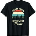 thumbnail image 1 of Sam Soft Shady Pines Quote Retirement Day Party Home T-Shirt Full Size S-5XL, 1 of 5