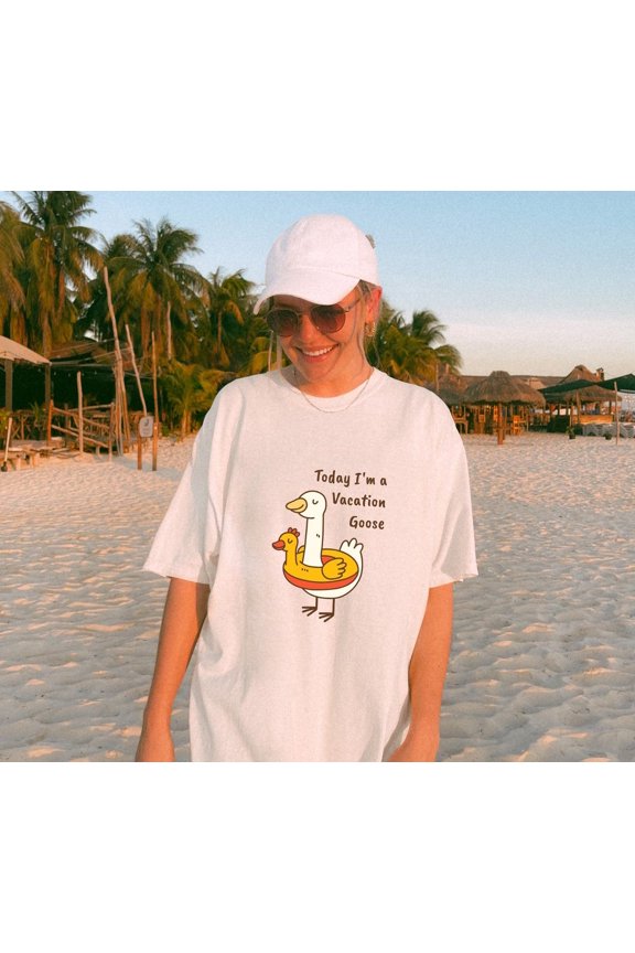 Shirt, Today I'M A Vacation Goose Tshirt, Shirt, Goose Shirt, Goose Lover Shirt, Tshirt, Gag Tee Full Size S-5XL