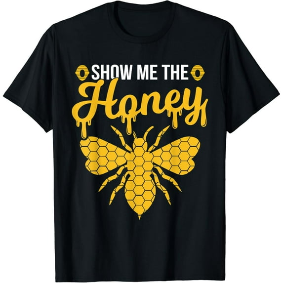 Sam Soft Show Me The Honey Beekeeper Beekeeping Bee Apiary Graphic T-Shirt, Gift For Friend, Full Size S-5Xl
