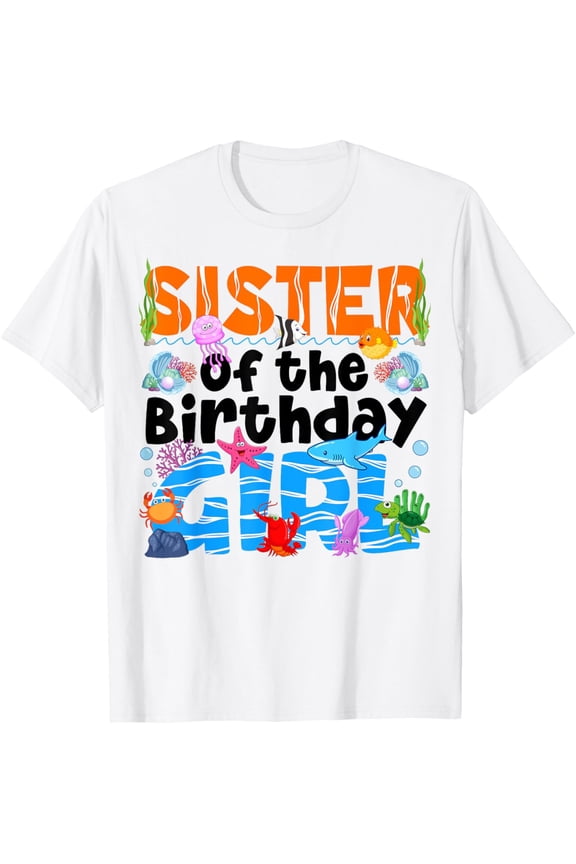 Sister Under Sea Birthday Party Girls Sea Animals Themed T-Shirt