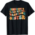 thumbnail image 1 of Sam Soft Somebody'S Loud Mouth Wrestling Sister Melting Smile T-Shirt, Gift For Friend, Full Size S-5Xl, 1 of 5