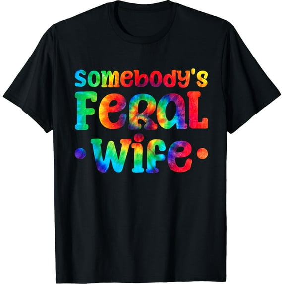 Sam Soft Somebody's Feral Wife T-Shirt