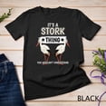 thumbnail image 1 of Sam Soft Storks Quote Bird It'S A Stork Thing Stork Unisex T-Shirt, 1 of 5