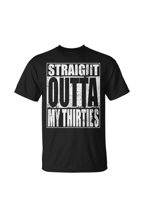 Straight Outta My Thirties 40Th Birthday Gift 40Th Birthday Gifts Unisex T Shirt