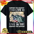 thumbnail image 1 of Sam Soft Support The Country You Live In Or Live In The Country You Unisex T-Shirt, 1 of 5