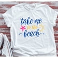 thumbnail image 1 of Sam Soft Take Me To The Beach White Short Sleeve T-Shirt Unisex Cotton Tee, Full Size S-5XL, 1 of 4