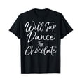 thumbnail image 1 of Sam Soft Tap Dancer Gift For Girls Will Tap Dance For Chocolate T-Shirt Full Size S-5Xl, 1 of 5
