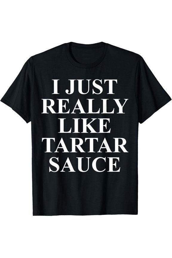 Tartar Sauce Apparel | Awesome Sauces Lover Design T-Shirt All Size S-5XL