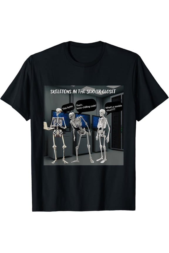 Techie Skeletons in the Server Closet T-Shirt