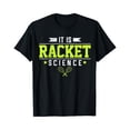 thumbnail image 1 of Sam Soft Tennis It'S Racket Science Saying Tennis Player Gift T-Shirt Full Size S-5Xl, 1 of 5