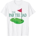 thumbnail image 1 of Sam Soft The Par Tee Dad Hole In One Golf Parents Matching Family T-Shirt, Gift For Friend, Full Size S-5Xl, 1 of 4