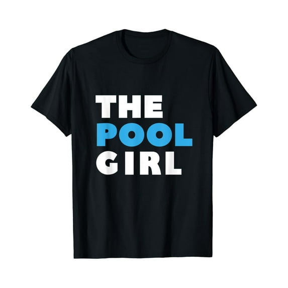 Sam Soft The Pool Girl T-Shirt Swimmer Gift Swimming Pool Repair Team T-Shirt Unisex Cotton Tee Full Size S-5XL