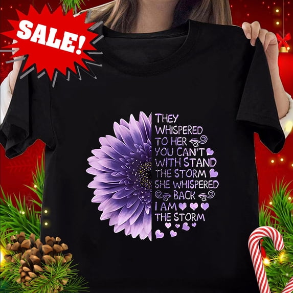 Sam Soft They Whispered To Her You Can'T With Stand The Storm Shirt