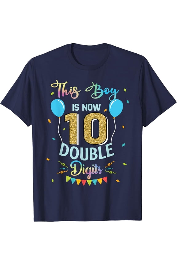 This Boy Is Now Double Digits 10Th Birthday Boy 10 Years Old T-Shirt Full Size S-5XL