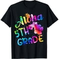 thumbnail image 1 of Sam Soft Tie Dye Aloha 5Th Grade Teacher Back To School T-Shirt Full Size S-5XL, 1 of 5