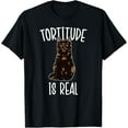 thumbnail image 1 of Sam Soft Tortitude Is Real Tortie Cat Owner Tortoiseshell Cat Lover T-Shirt, 1 of 5