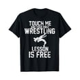thumbnail image 1 of Sam Soft Touch Me And Your First Wrestling Lesson Is Free Gift T-Shirt, Gift For Friend, Full Size S-5Xl, 1 of 5