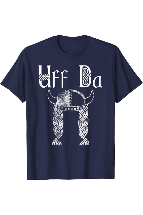 Uff Da Viking Hat Braids Norwegian Scandinavian Saying Tee All Size S-5XL