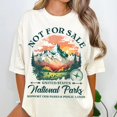 thumbnail image 1 of Sam Soft United States National Park Shirt National Parks "NOT FOR SALE" Shirt Support Our Parks & Public Lands TShirt, 1 of 4