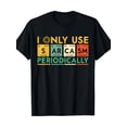 thumbnail image 1 of Sam Soft [Vibrant Print] 'I Only Use Periodically' Science-Themed T Unisex Cotton Tee, Full size S-5XL, 1 of 5