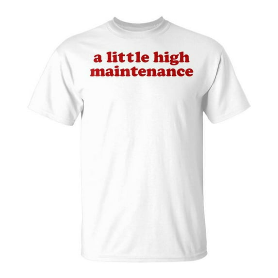 Sam Soft Vintage Little High Maintenance T Shirt Gift For Him Her